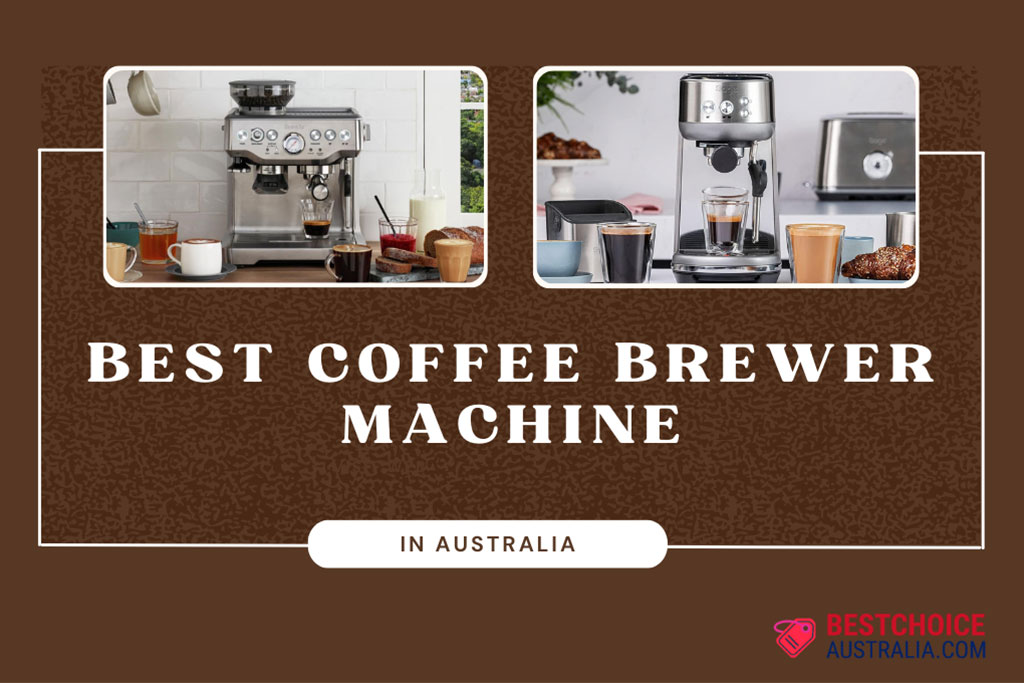 12 Best Coffee Brewer Machine in Australia 2024