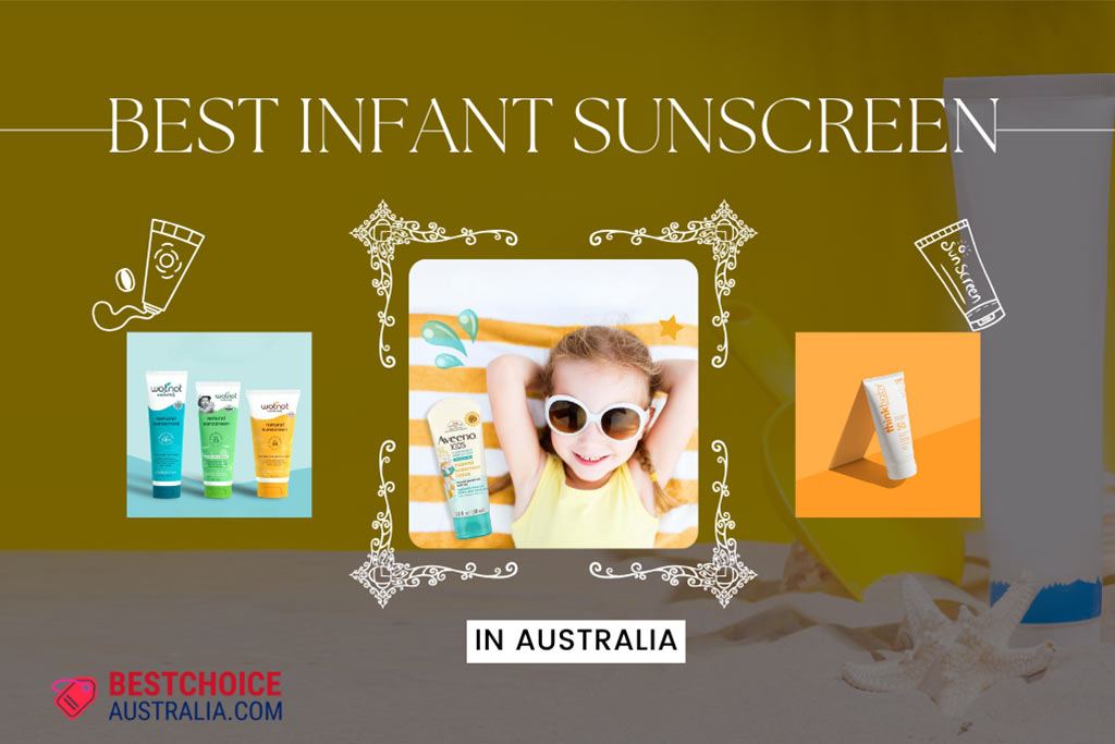 10 Best Infant Sunscreens in Australia 2024