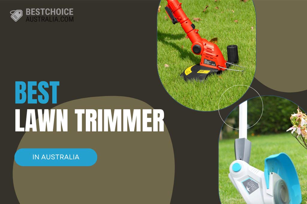 10 Best Lawn Trimmers in Australia 2024: Top Brands