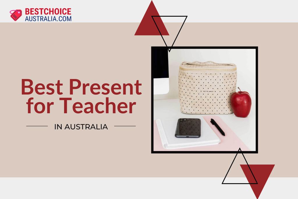 15 Best Present for Teacher in Australia 2024: Reviews