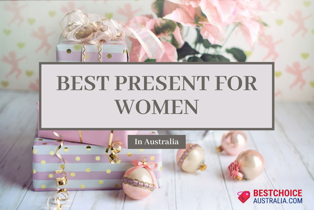 20 Best Present for Women in Australia 2024: Top Picks